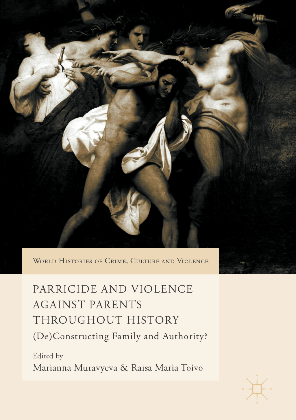 Parricide and Violence Against Parents throughout History (De)Constructing Family and Authority?  â€“ PDF/EPUB Version Downloadable