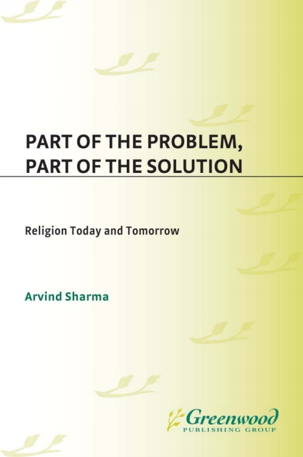 Part of the Problem, Part of the Solution Religion Today and Tomorrow 1st Edition â€“ PDF/EPUB Version Downloadable
