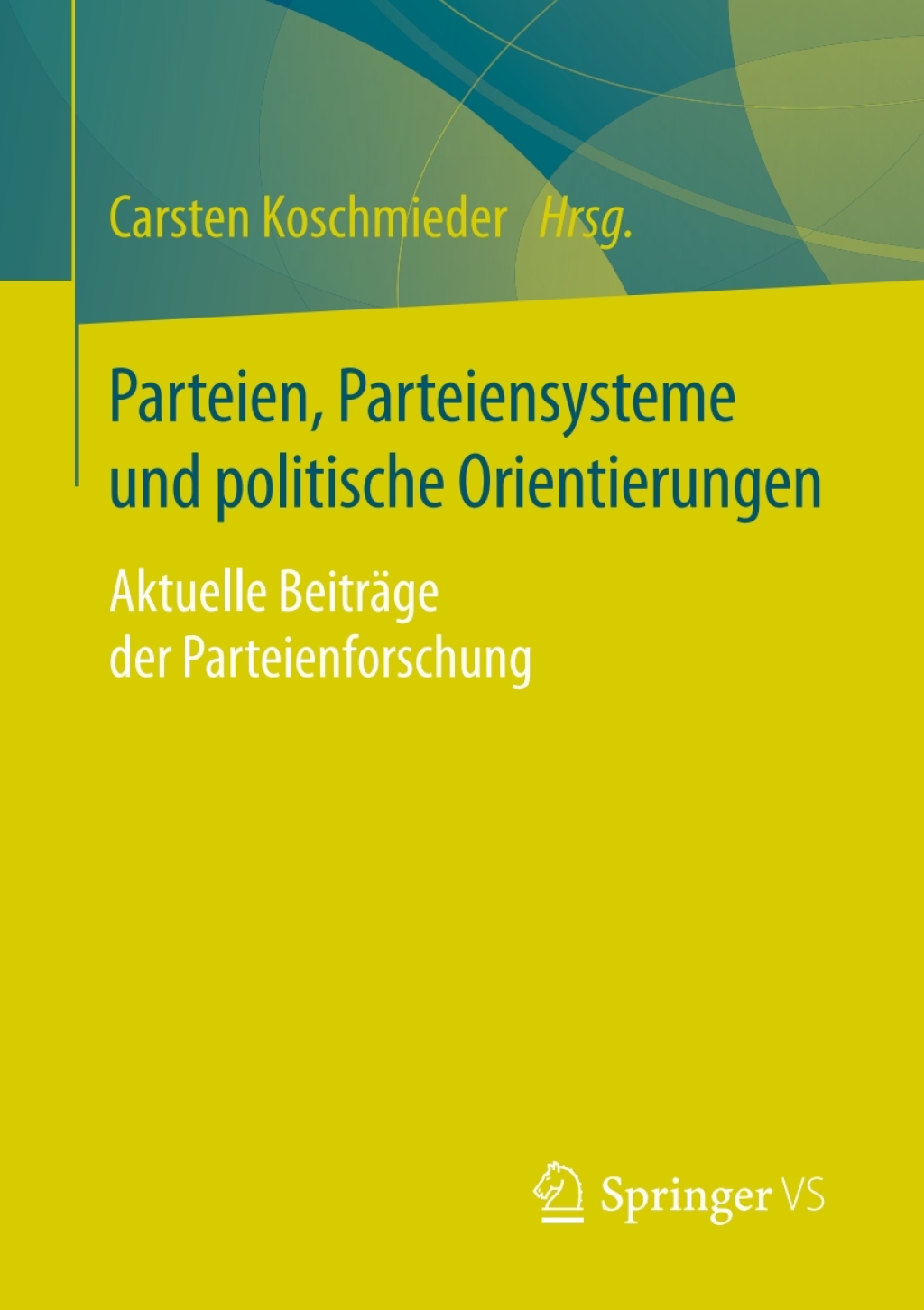 Parteien, Parteiensysteme und politische Orientierungen Aktuelle BeitrÃ¤ge der Parteienforschung  â€“ PDF/EPUB Version Downloadable