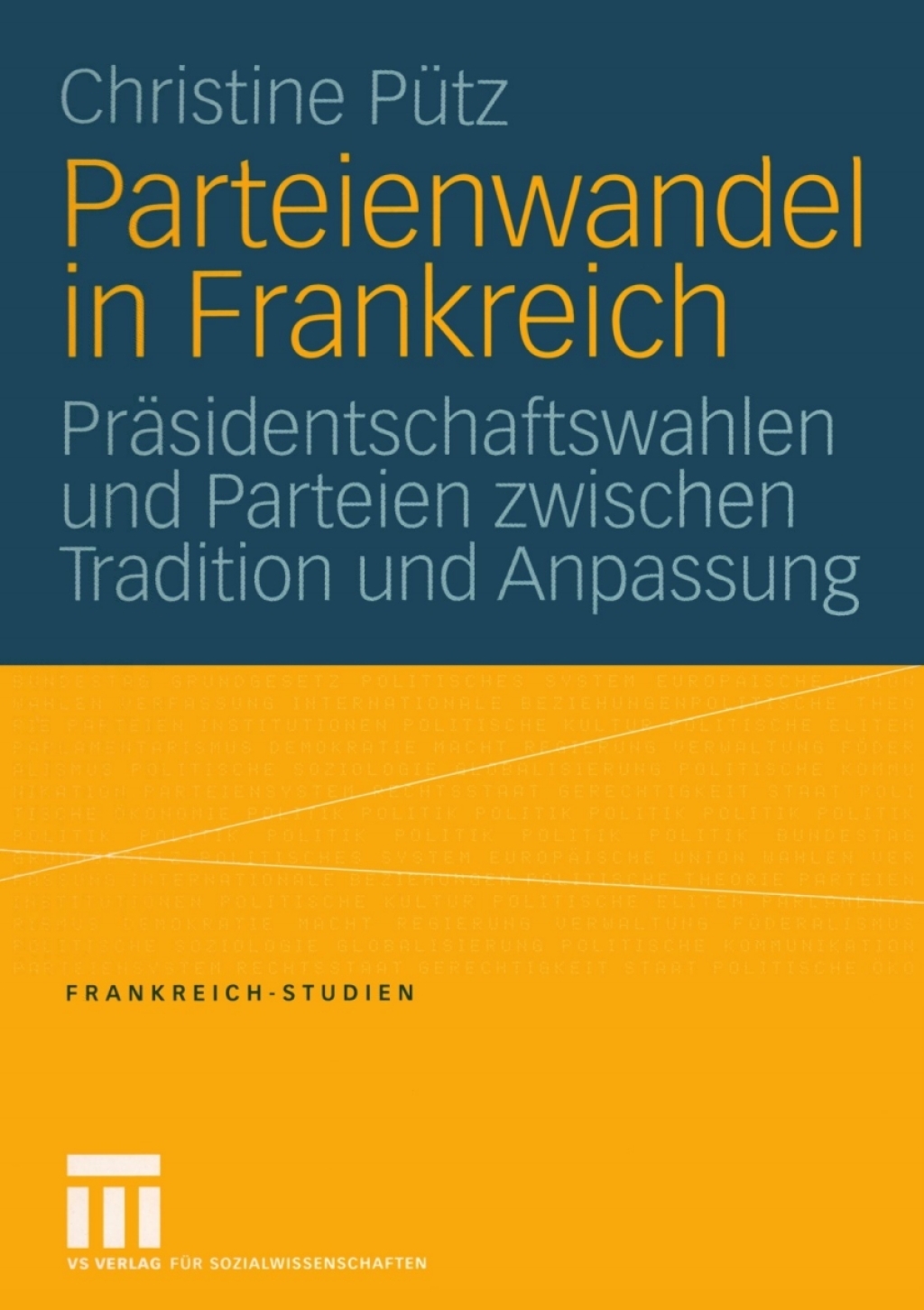 Parteienwandel in Frankreich PrÃ¤sidentschaftswahlen und Parteien zwischen Tradition und Anpassung  â€“ PDF/EPUB Version Downloadable