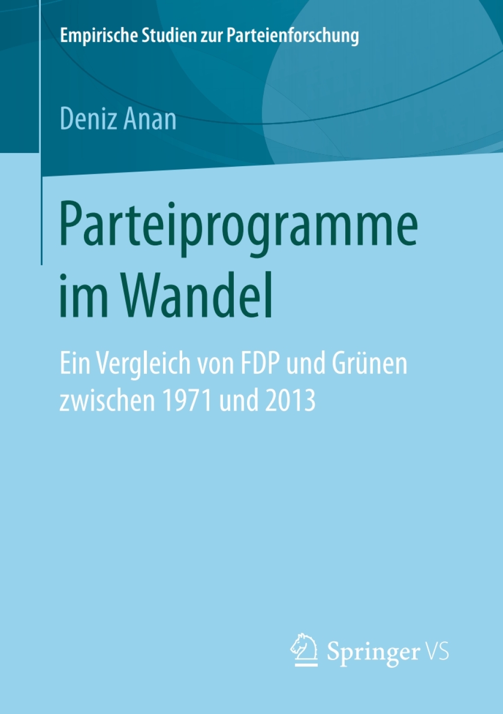 Parteiprogramme im Wandel Ein Vergleich von FDP und GrÃ¼nen zwischen 1971 und 2013  â€“ PDF/EPUB Version Downloadable
