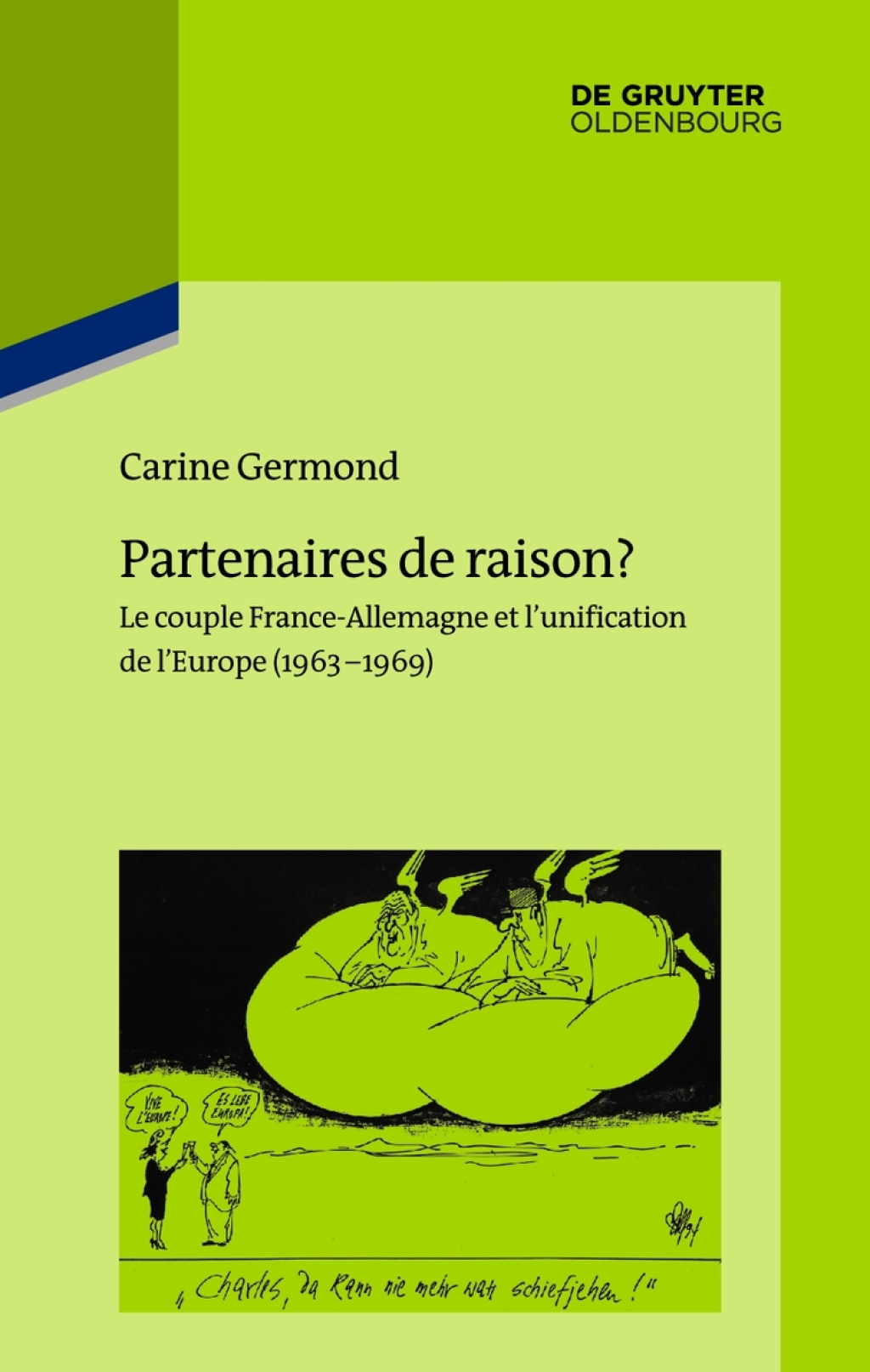 Partenaires de raison? Le couple France-Allemagne et l'unification de l'Europe (1963-1969) 1st Edition â€“ PDF/EPUB Version Downloadable