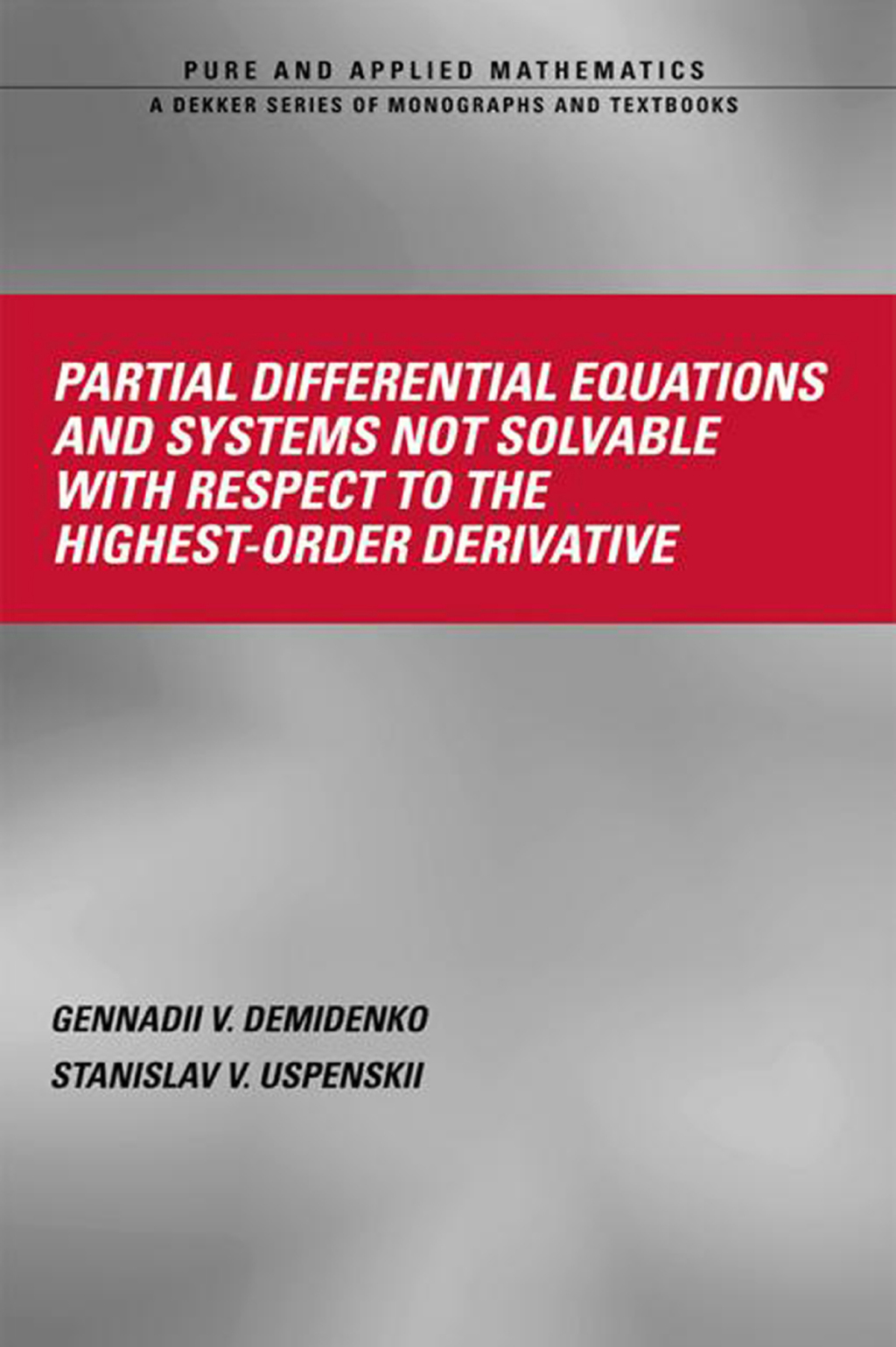 Partial Differential Equations And Systems Not Solvable With Respect To The Highest-Order Derivative 1st Edition â€“ PDF/EPUB Version Downloadable