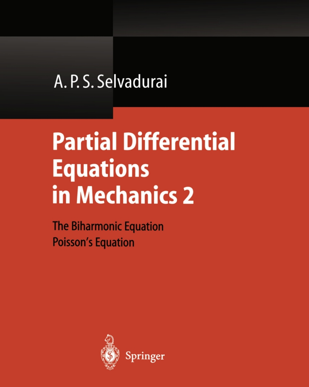 Partial Differential Equations in Mechanics 2 The Biharmonic Equation, Poissonâ€™s Equation  â€“ PDF/EPUB Version Downloadable