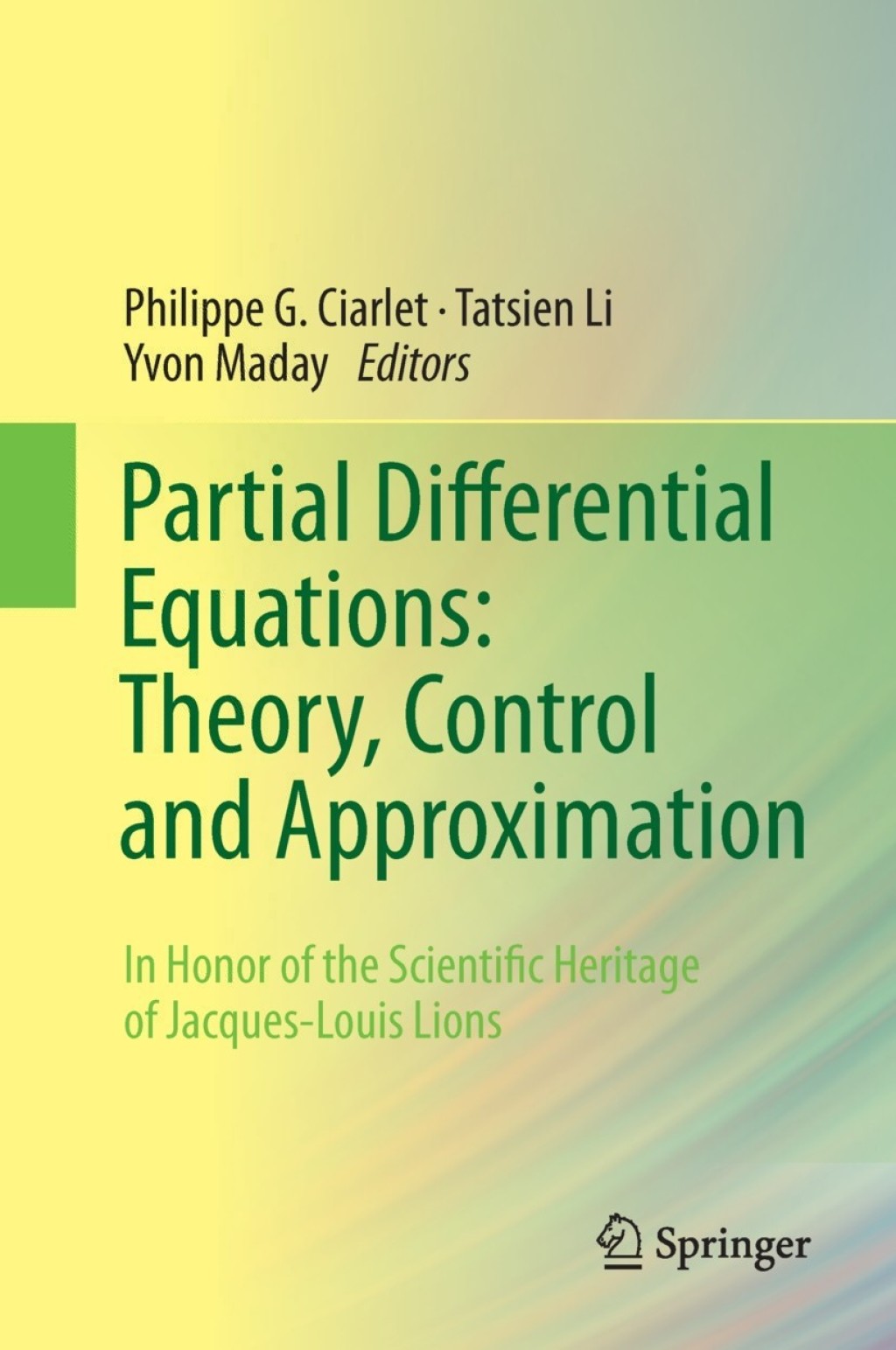 Partial Differential Equations: Theory, Control and Approximation In Honor of the Scientific Heritage of Jacques-Louis Lions  â€“ PDF/EPUB Version Downloadable