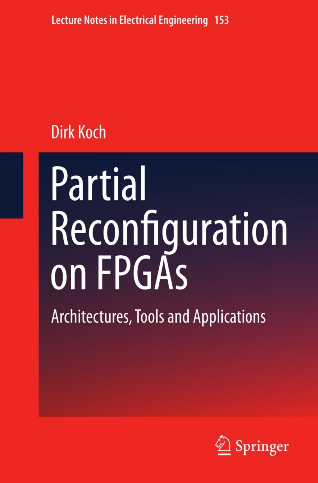 Partial Reconfiguration on FPGAs Architectures, Tools and Applications  â€“ PDF/EPUB Version Downloadable