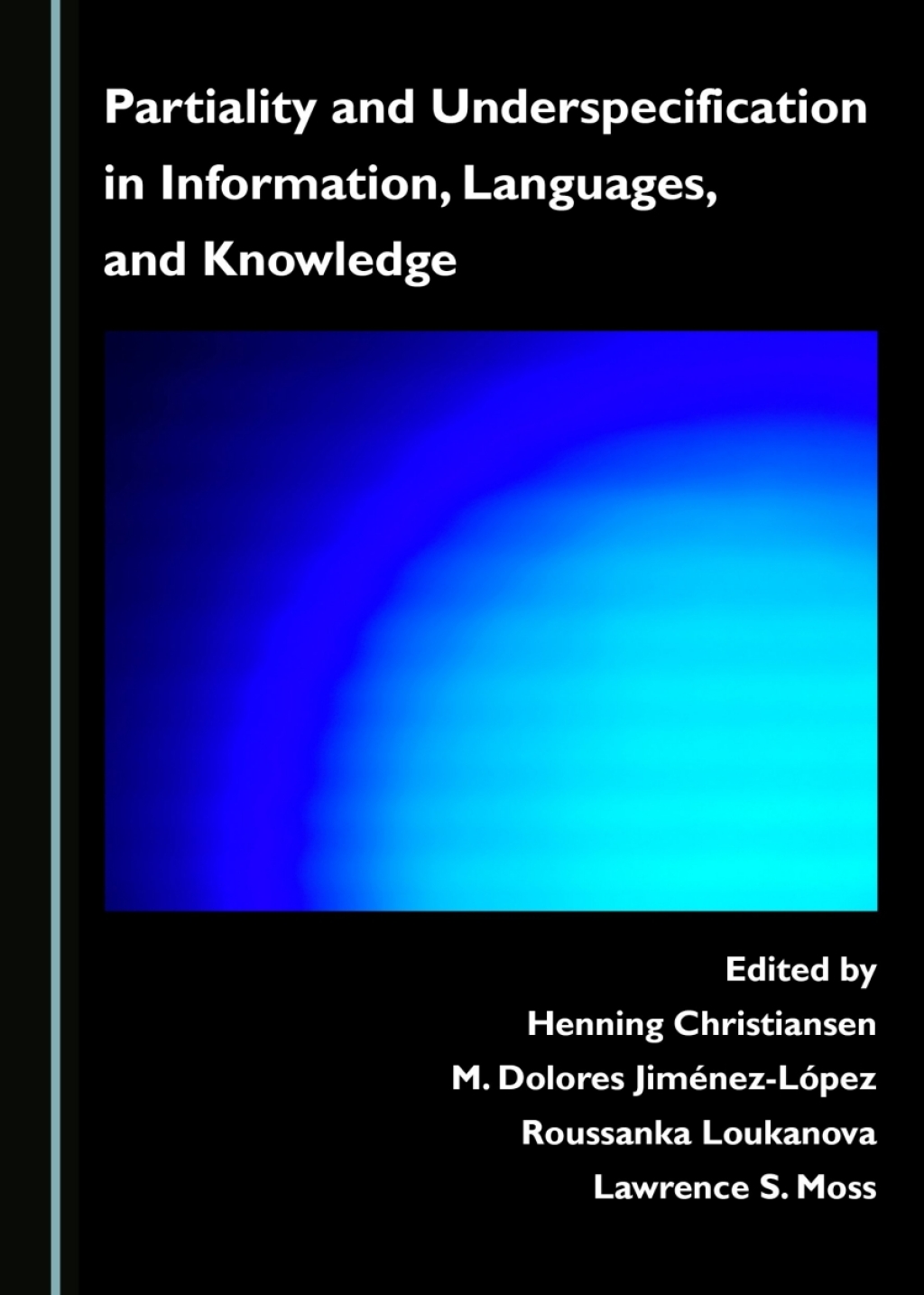 Partiality and Underspecification in Information, Languages, and Knowledge 1st Edition â€“ PDF/EPUB Version Downloadable