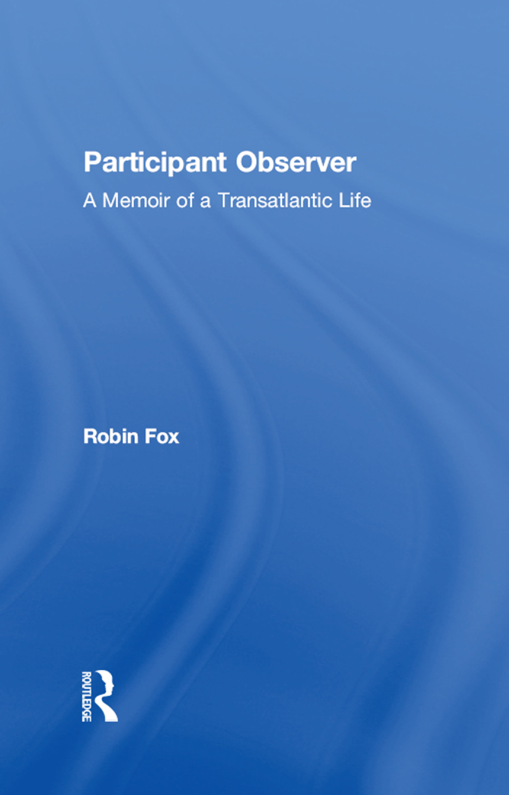 Participant Observer A Memoir of a Transatlantic Life 1st Edition â€“ PDF/EPUB Version Downloadable
