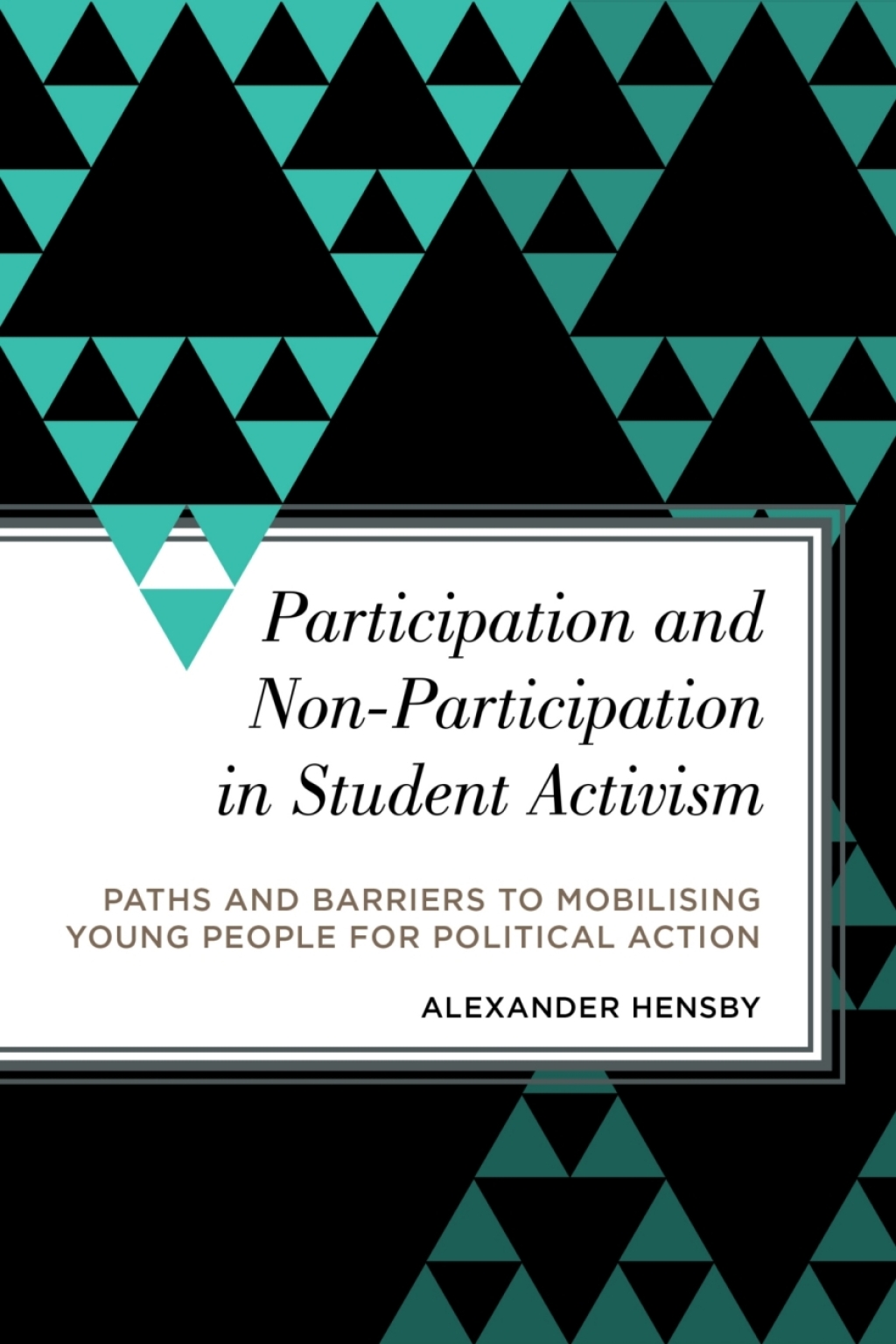 Participation and Non-Participation in Student Activism Paths and Barriers to Mobilising Young People for Political Action 1st Edition â€“ PDF/EPUB Version Downloadable