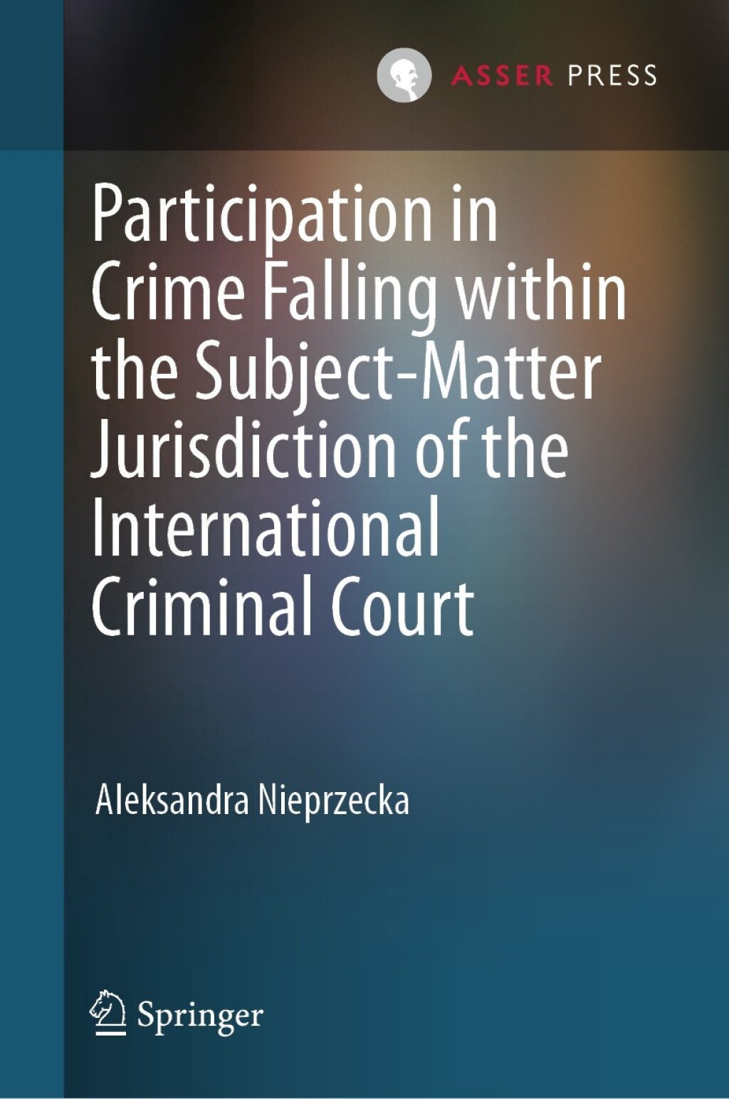Participation in Crime Falling within the Subject-Matter Jurisdiction of the International Criminal Court  â€“ PDF/EPUB Version Downloadable