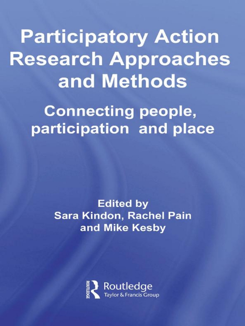 Participatory Action Research Approaches and Methods Connecting People, Participation and Place 1st Edition â€“ PDF/EPUB Version Downloadable