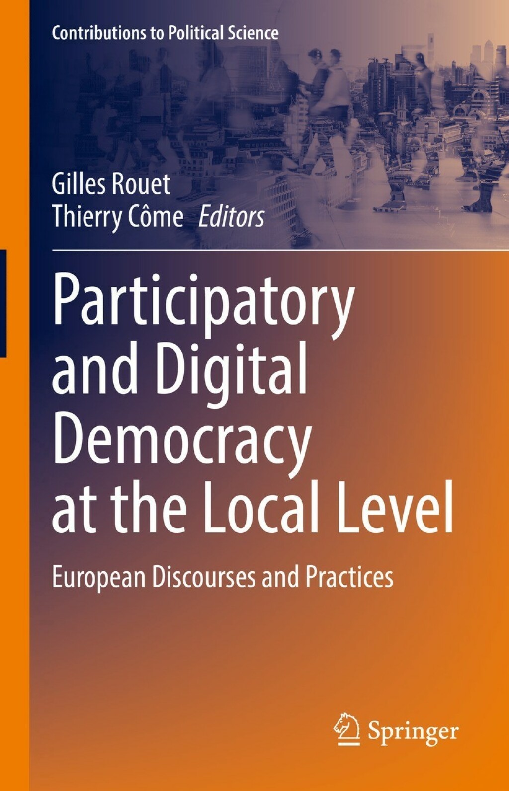 Participatory and Digital Democracy at the Local Level European Discourses and Practices  â€“ PDF/EPUB Version Downloadable