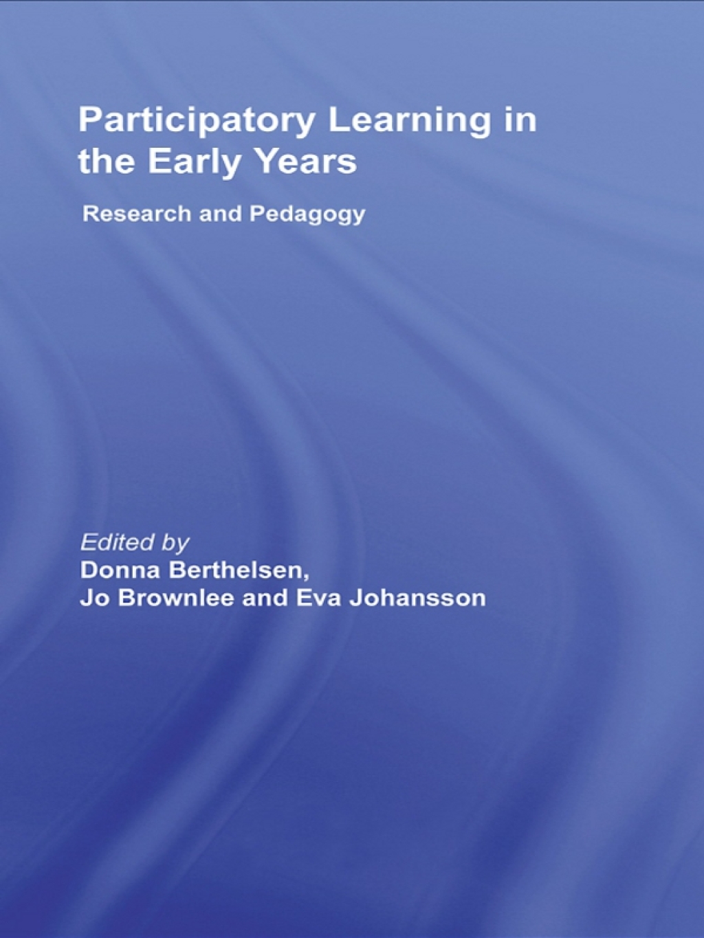 Participatory Learning in the Early Years Research and Pedagogy 1st Edition â€“ PDF/EPUB Version Downloadable