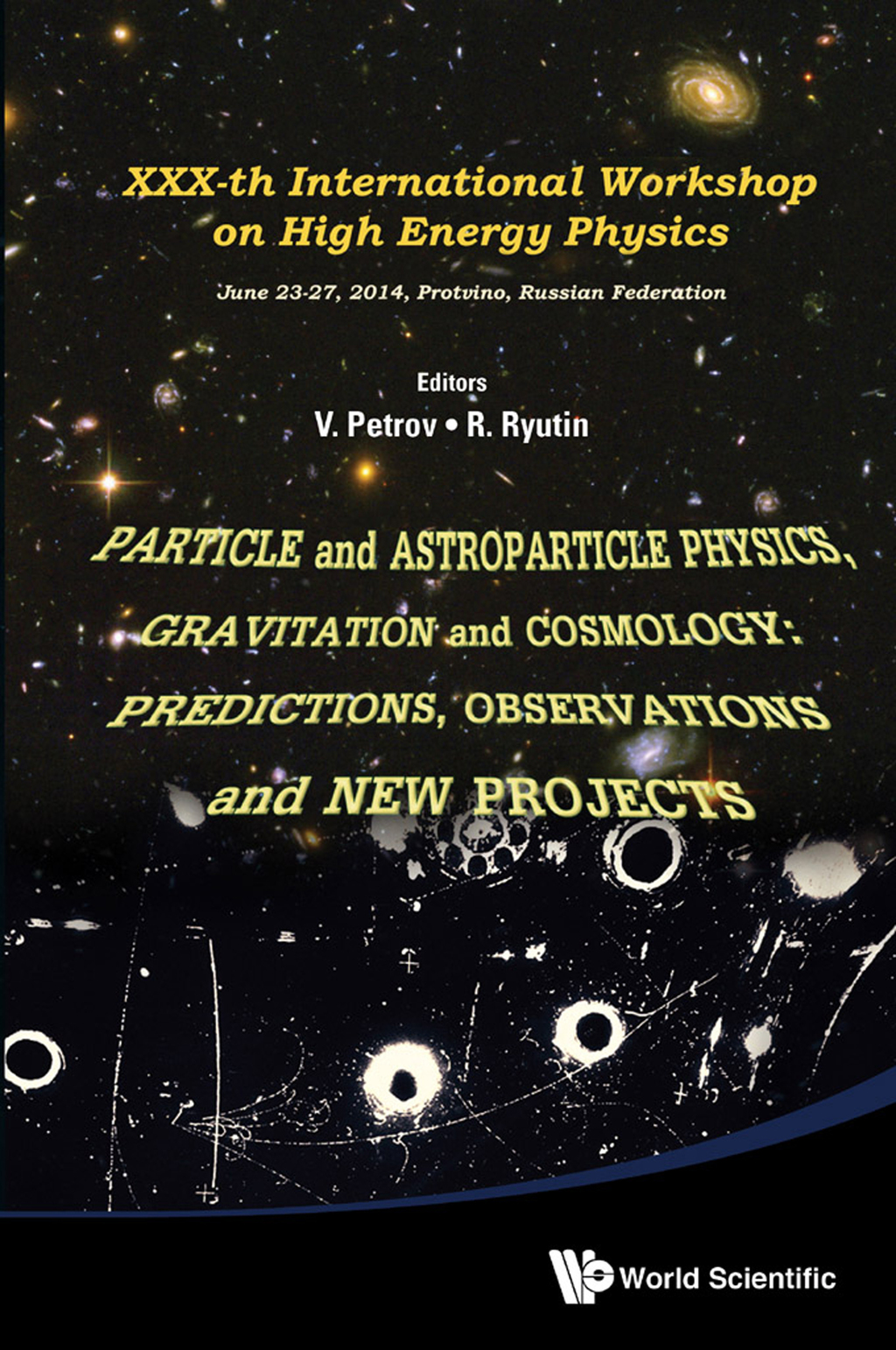 Particle and Astroparticle Physics, Gravitation and Cosmology: Predictions, Observations and New Projects: Proceedings of XXXth International Workshop on High Energy Physics  â€“ PDF/EPUB Version Downloadable