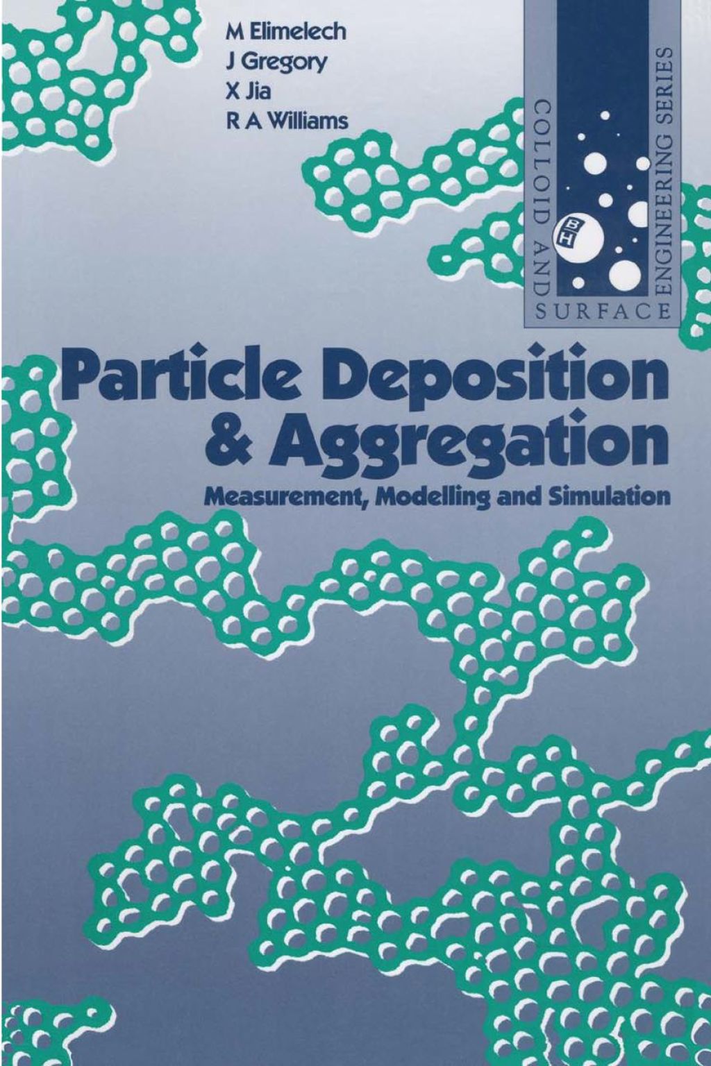 Particle Deposition & Aggregation: Measurement, Modelling and Simulation  â€“ PDF/EPUB Version Downloadable