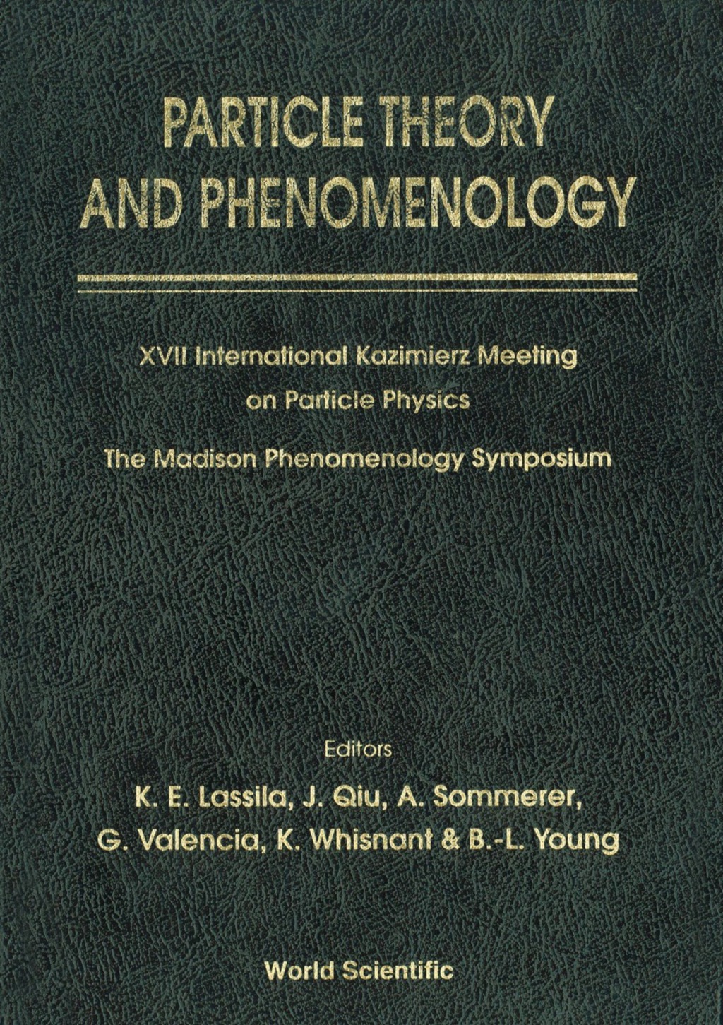 Particle Theory And Phenomenology - Proceedings Of Xvii International Kazimierz Meeting On Particle Physics And Of The Madison Phenomenology Symposium 1st Edition â€“ PDF/EPUB Version Downloadable