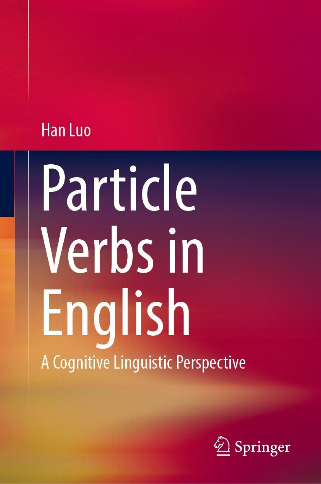Particle Verbs in English A Cognitive Linguistic Perspective  â€“ PDF/EPUB Version Downloadable