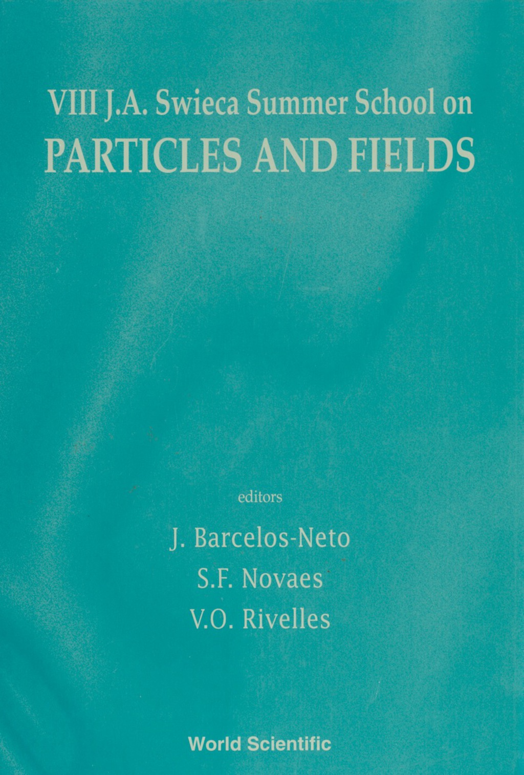 Particles And Fields - Proceedings Of Viii J A Swieca Summer School 1st Edition â€“ PDF/EPUB Version Downloadable