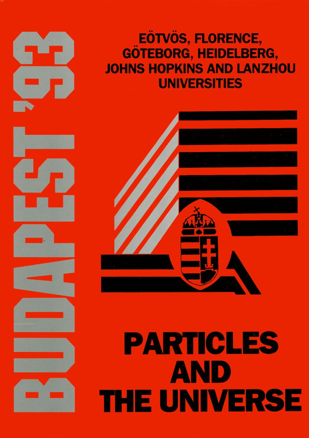 Particles And The Universe - Proceedings Of The Johns Hopkins Workshop On Current Problems In Particle Theory 17  â€“ PDF/EPUB Version Downloadable