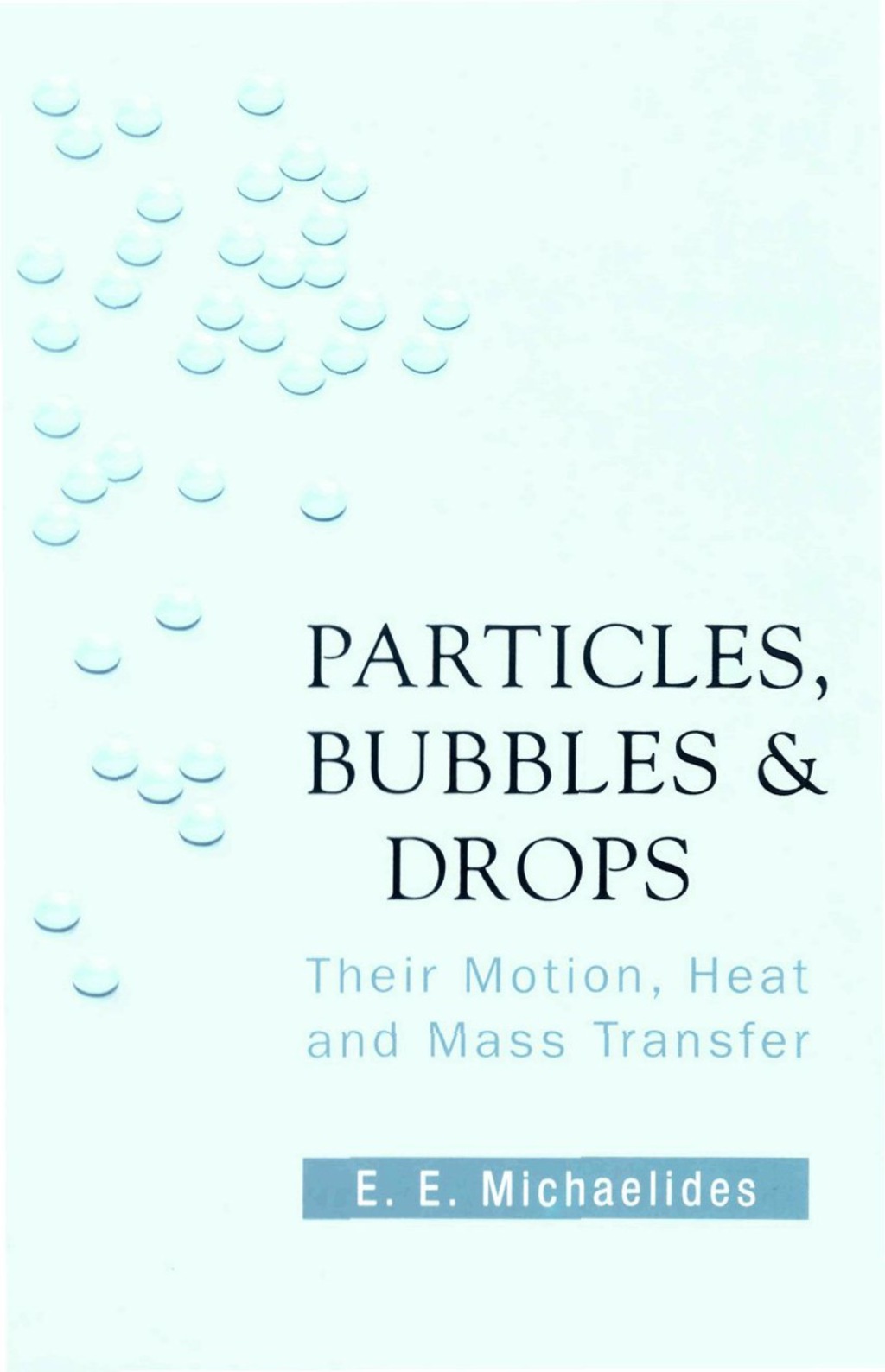 Particles, Bubbles And Drops: Their Motion, Heat And Mass Transfer  â€“ PDF/EPUB Version Downloadable