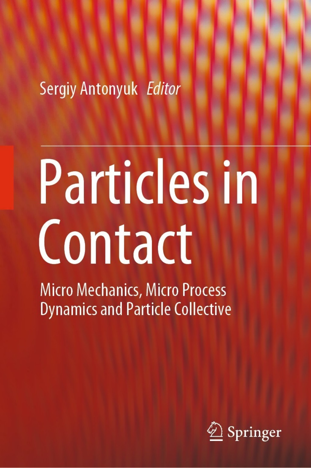 Particles in Contact Micro Mechanics, Micro Process Dynamics and Particle Collective  â€“ PDF/EPUB Version Downloadable