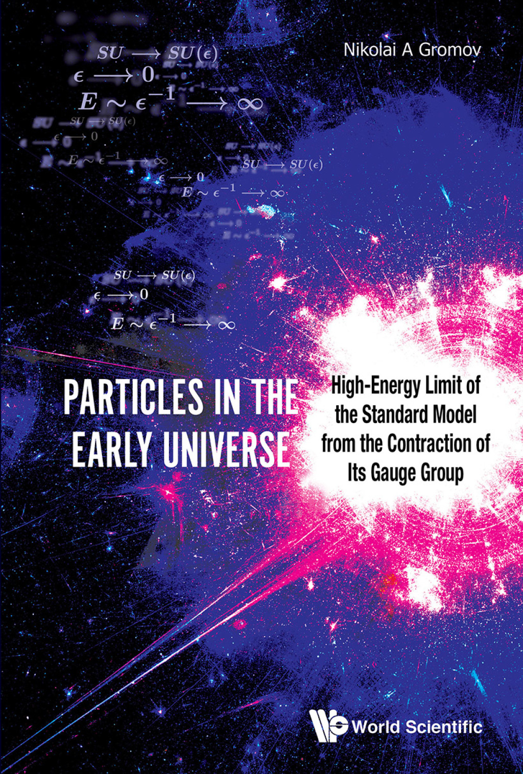 Particles in the Early Universe: High-Energy Limit of the Standard Model from the Contraction of Its Gauge Group  â€“ PDF/EPUB Version Downloadable