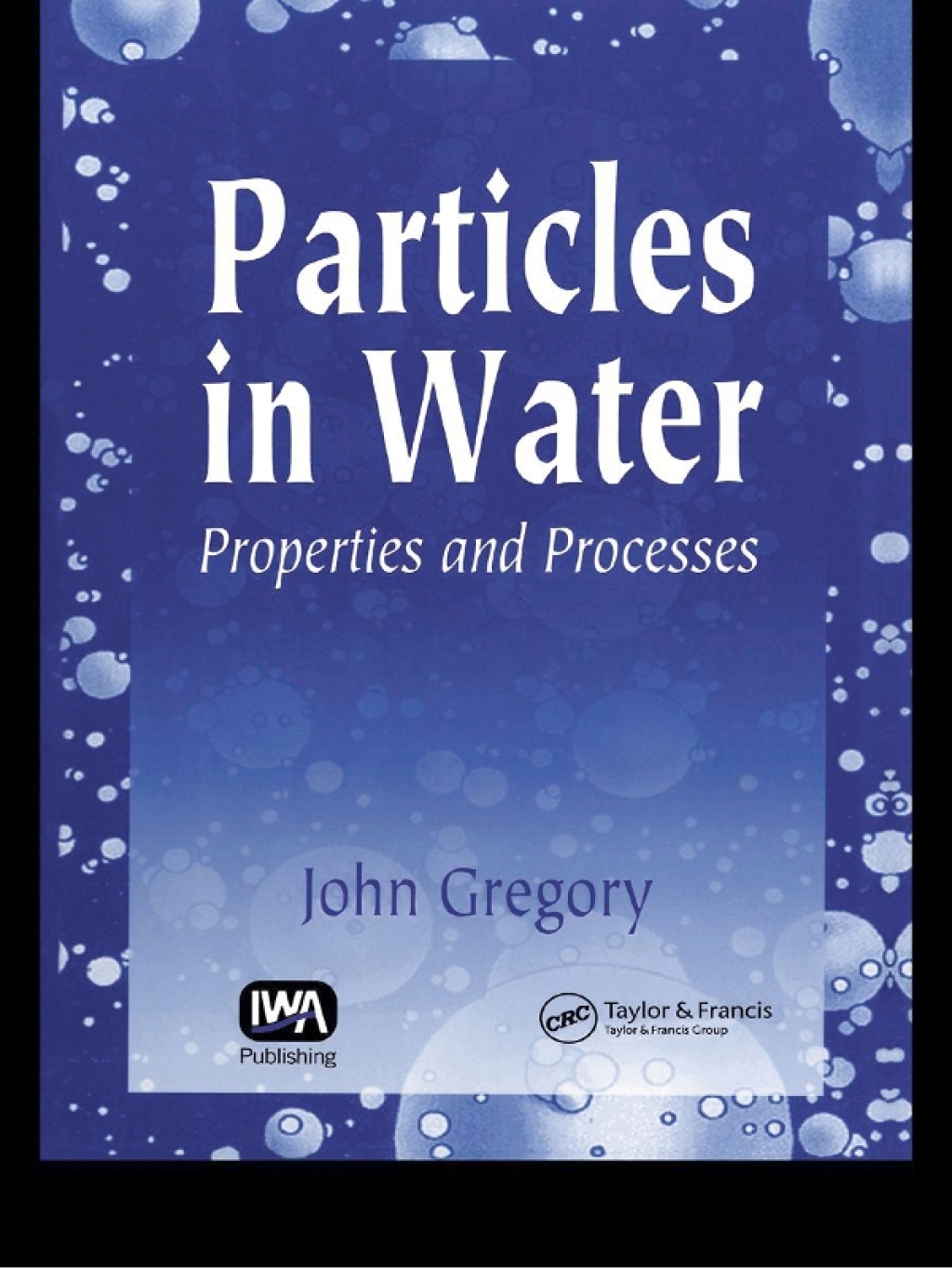 Particles in Water Properties and Processes 1st Edition â€“ PDF/EPUB Version Downloadable