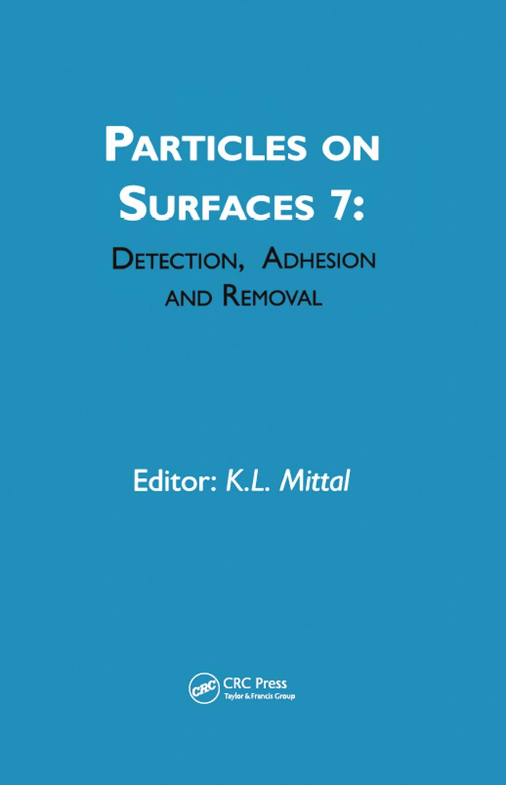 Particles on Surfaces: Detection, Adhesion and Removal, Volume 7 1st Edition â€“ PDF/EPUB Version Downloadable