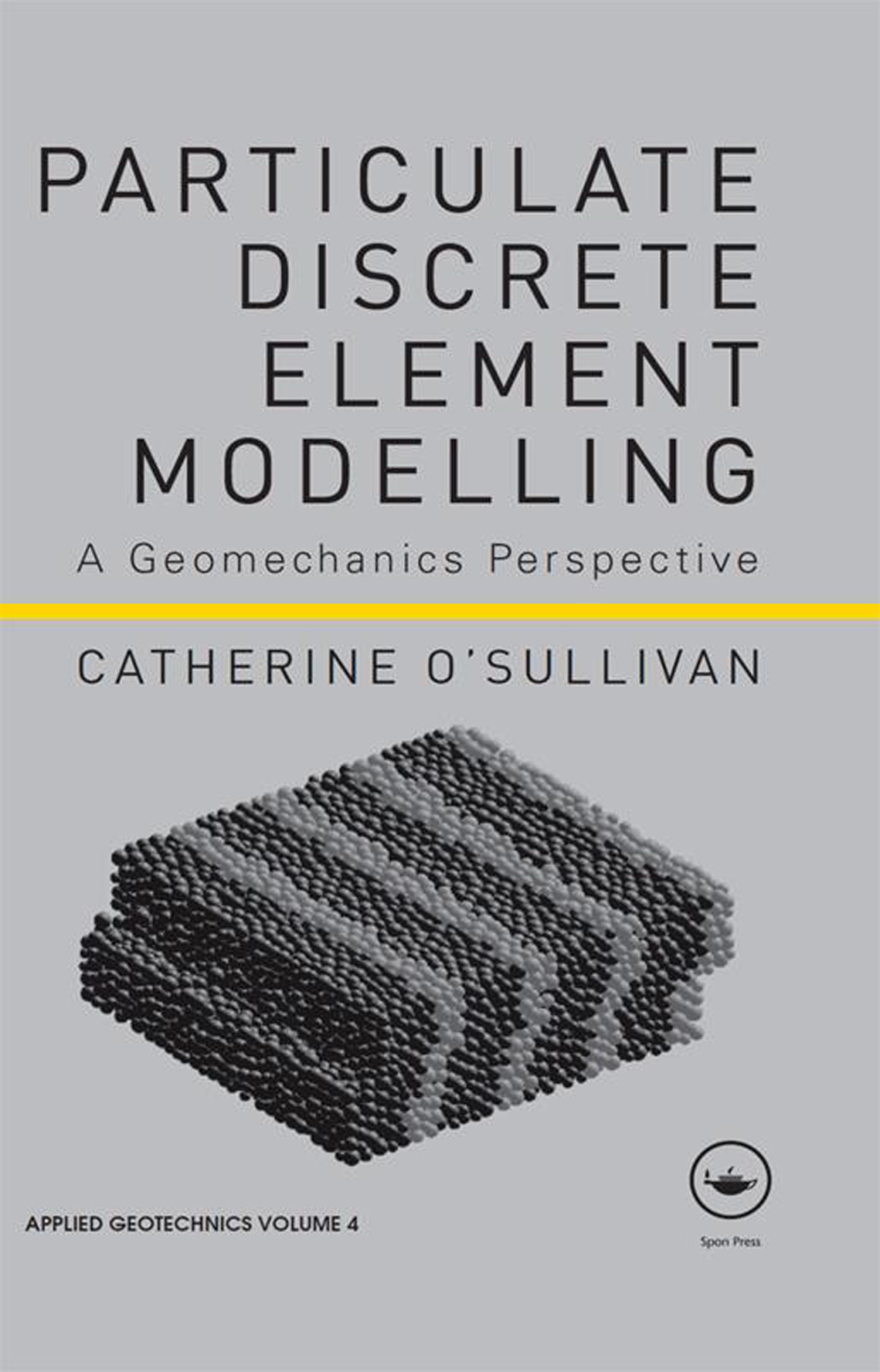 Particulate Discrete Element Modelling A Geomechanics Perspective 1st Edition â€“ PDF/EPUB Version Downloadable