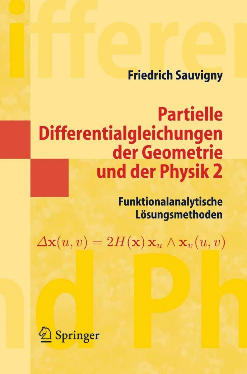 Partielle Differentialgleichungen der Geometrie und der Physik 2 Funktionalanalytische LÃ¶sungsmethoden  â€“ PDF/EPUB Version Downloadable