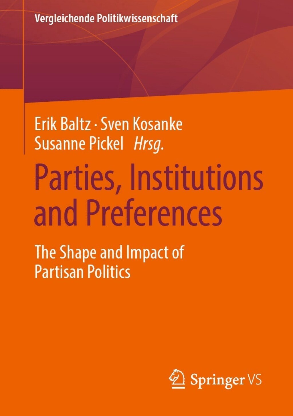 Parties, Institutions and Preferences The Shape and Impact of Partisan Politics  â€“ PDF/EPUB Version Downloadable