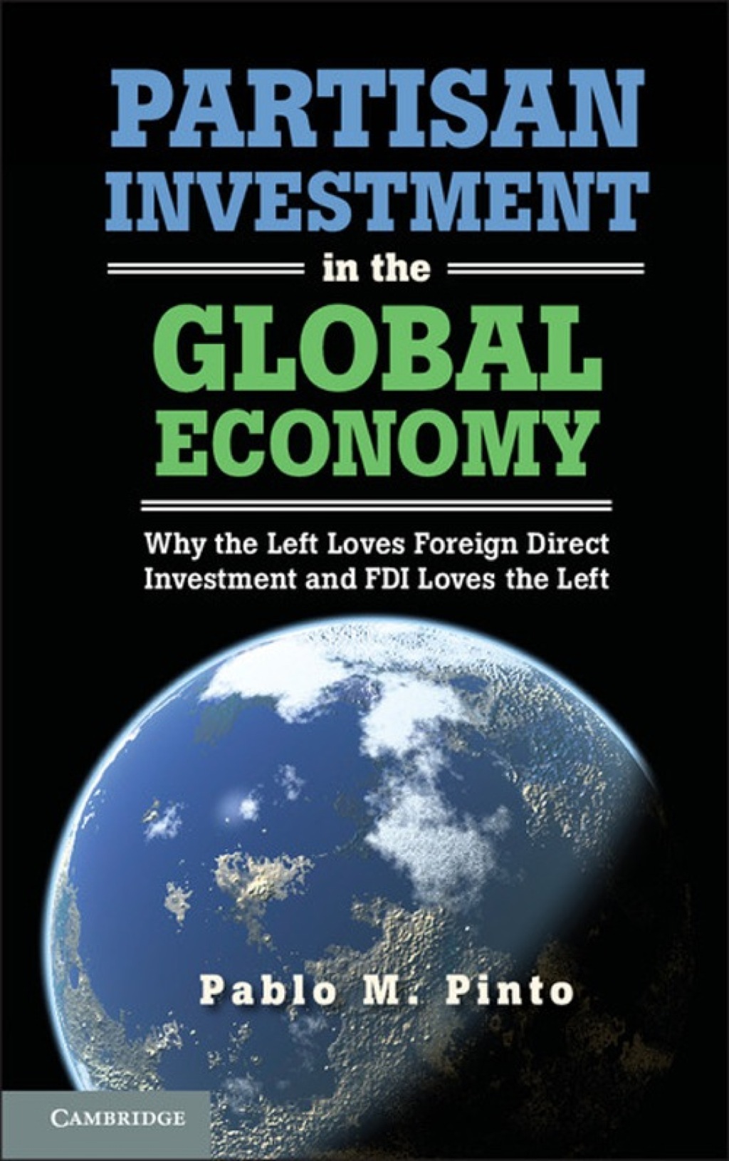 Partisan Investment in the Global Economy Why the Left Loves Foreign Direct Investment and FDI Loves the Left 1st Edition â€“ PDF/EPUB Version Downloadable