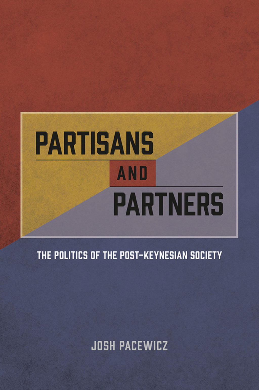 Partisans and Partners The Politics of the Post-Keynesian Society 1st Edition â€“ PDF/EPUB Version Downloadable