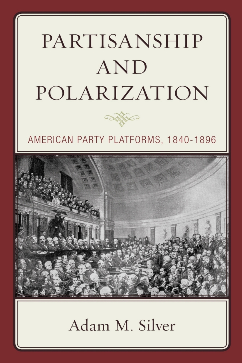 Partisanship and Polarization American Party Platforms, 1840-1896 1st Edition â€“ PDF/EPUB Version Downloadable