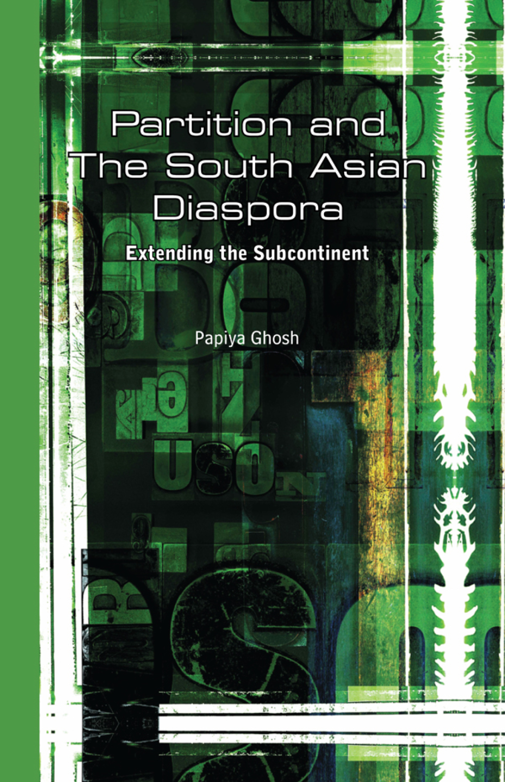 Partition and the South Asian Diaspora Extending the Subcontinent 1st Edition â€“ PDF/EPUB Version Downloadable