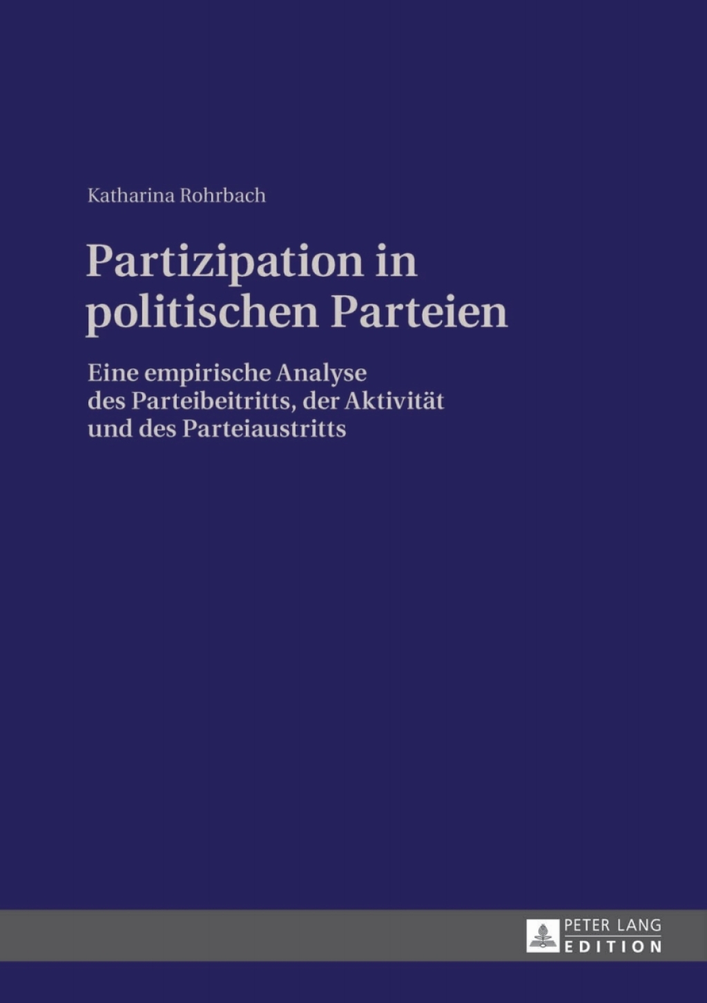 Partizipation in politischen Parteien Eine empirische Analyse des Parteibeitritts, der Aktivitaet und des Parteiaustritts 1st Edition â€“ PDF/EPUB Version Downloadable