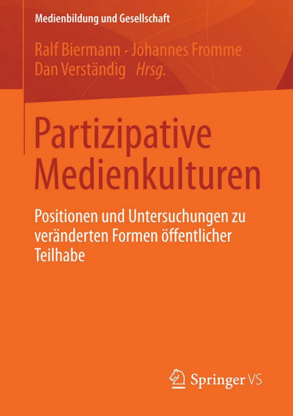 Partizipative Medienkulturen Positionen und Untersuchungen zu verÃ¤nderten Formen Ã¶ffentlicher Teilhabe  â€“ PDF/EPUB Version Downloadable