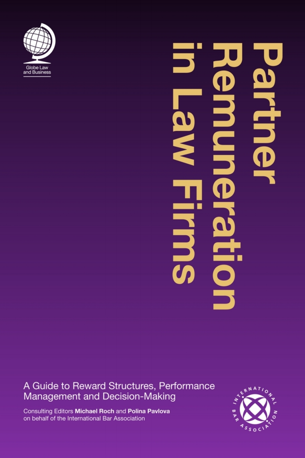 Partner Remuneration in Law Firms A Guide to Reward Structures, Performance Management and Decision-Making 1st Edition â€“ PDF/EPUB Version Downloadable