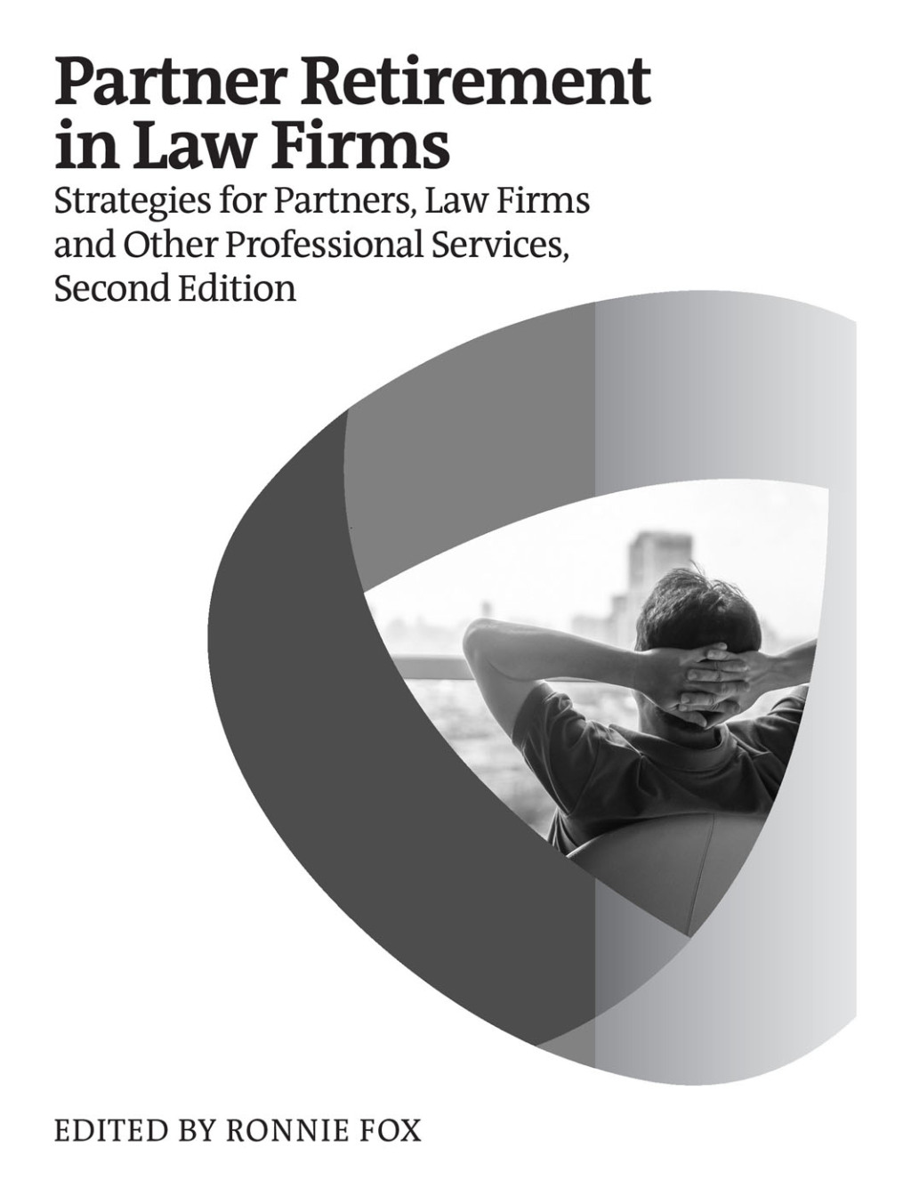 Partner Retirement in Law Firms Strategies for Partners, Law Firms and Other Professional Services, Second Edition 2nd Edition â€“ PDF/EPUB Version Downloadable
