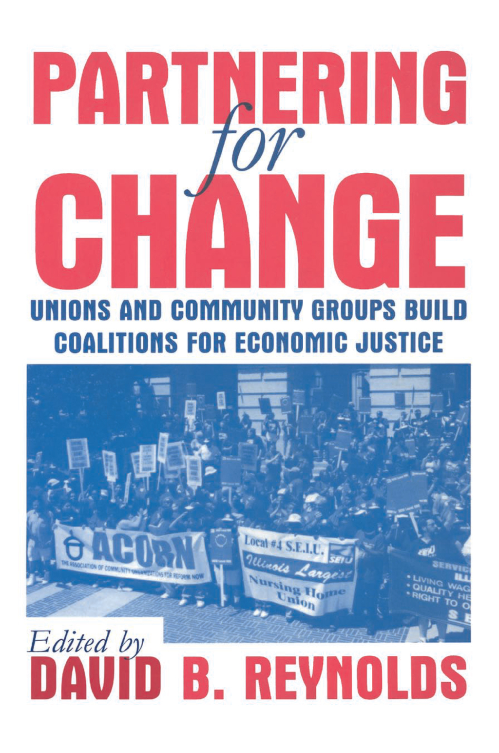 Partnering for Change Unions and Community Groups Build Coalitions for Economic Justice 1st Edition â€“ PDF/EPUB Version Downloadable