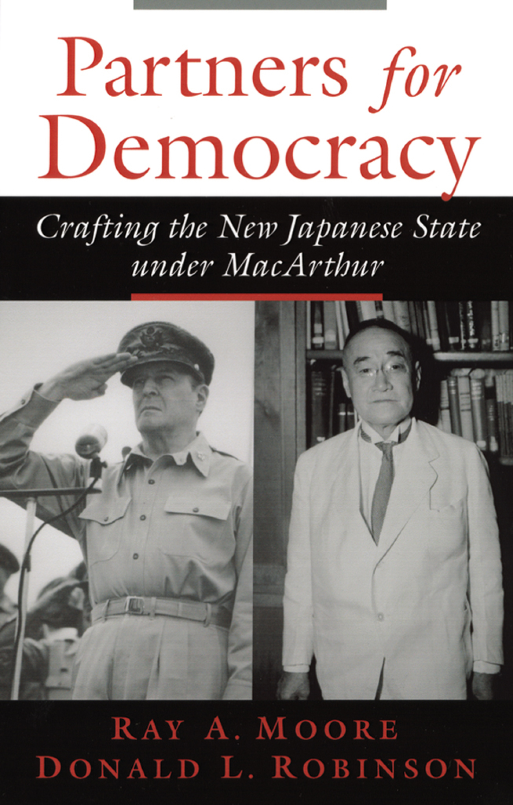 Partners for Democracy Crafting the New Japanese State under MacArthur  â€“ PDF/EPUB Version Downloadable