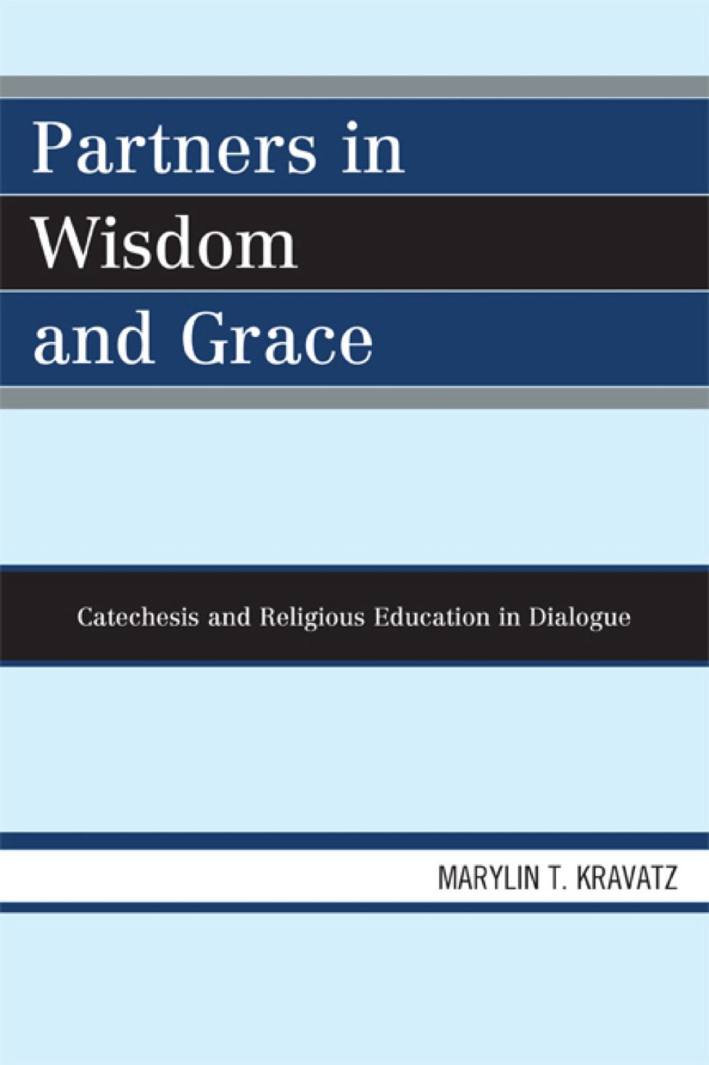 Partners in Wisdom and Grace Catechesis and Religious Education in Dialogue 1st Edition â€“ PDF/EPUB Version Downloadable
