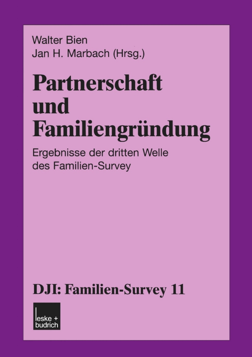 Partnerschaft und FamiliengrÃ¼ndung Ergebnisse der dritten Welle des Familien-Survey 1st Edition â€“ PDF/EPUB Version Downloadable
