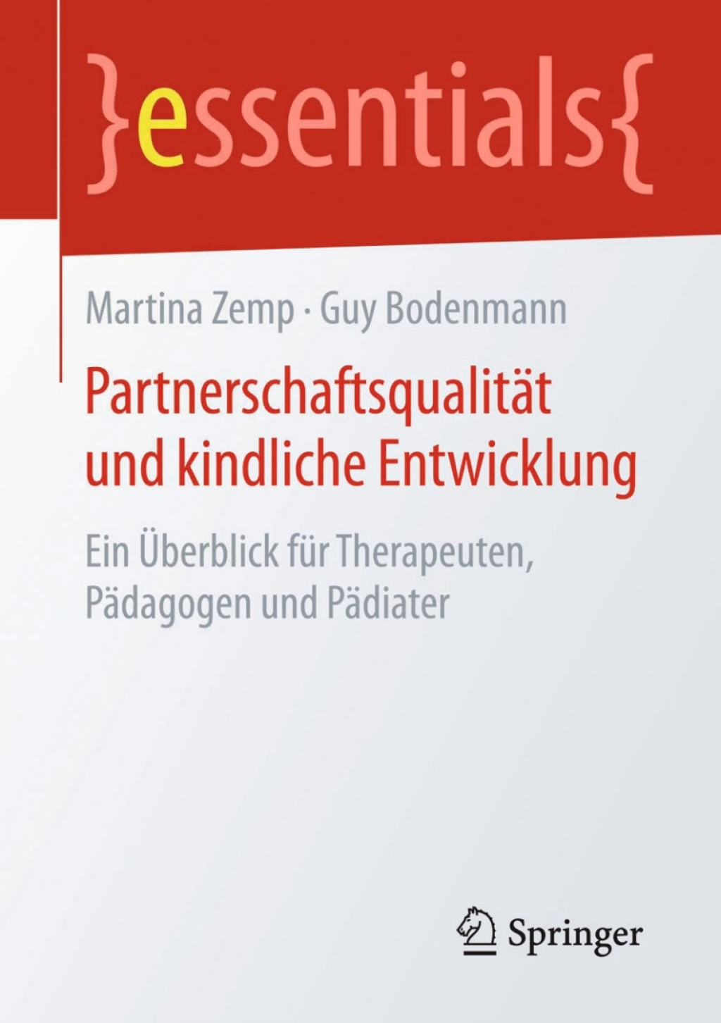 PartnerschaftsqualitÃ¤t und kindliche Entwicklung Ein Ãœberblick fÃ¼r Therapeuten, PÃ¤dagogen und PÃ¤diater - (PDF/EPUB Version)