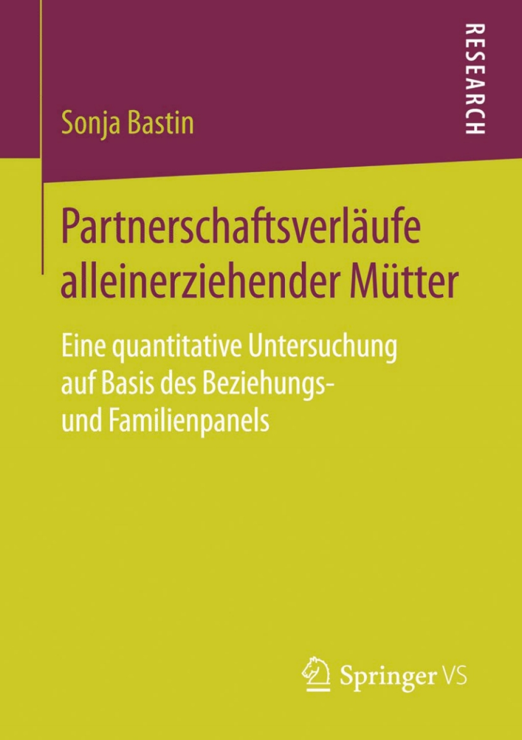 PartnerschaftsverlÃ¤ufe alleinerziehender MÃ¼tter Eine quantitative Untersuchung auf Basis des Beziehungs- und Familienpanels  â€“ PDF/EPUB Version Downloadable