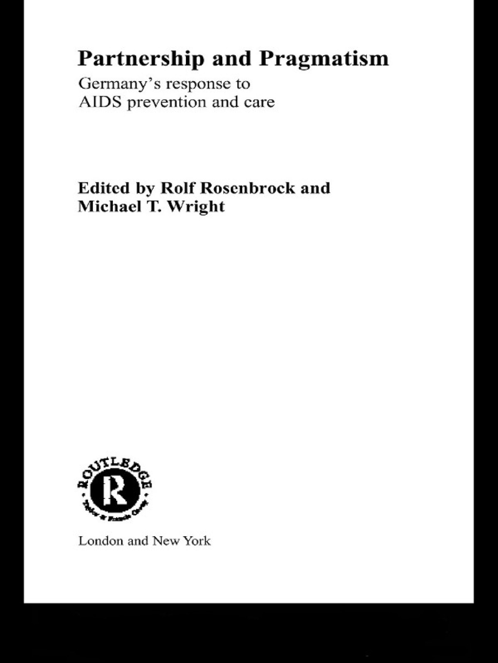 Partnership and Pragmatism The German Response to AIDS Prevention and Care 1st Edition â€“ PDF/EPUB Version Downloadable