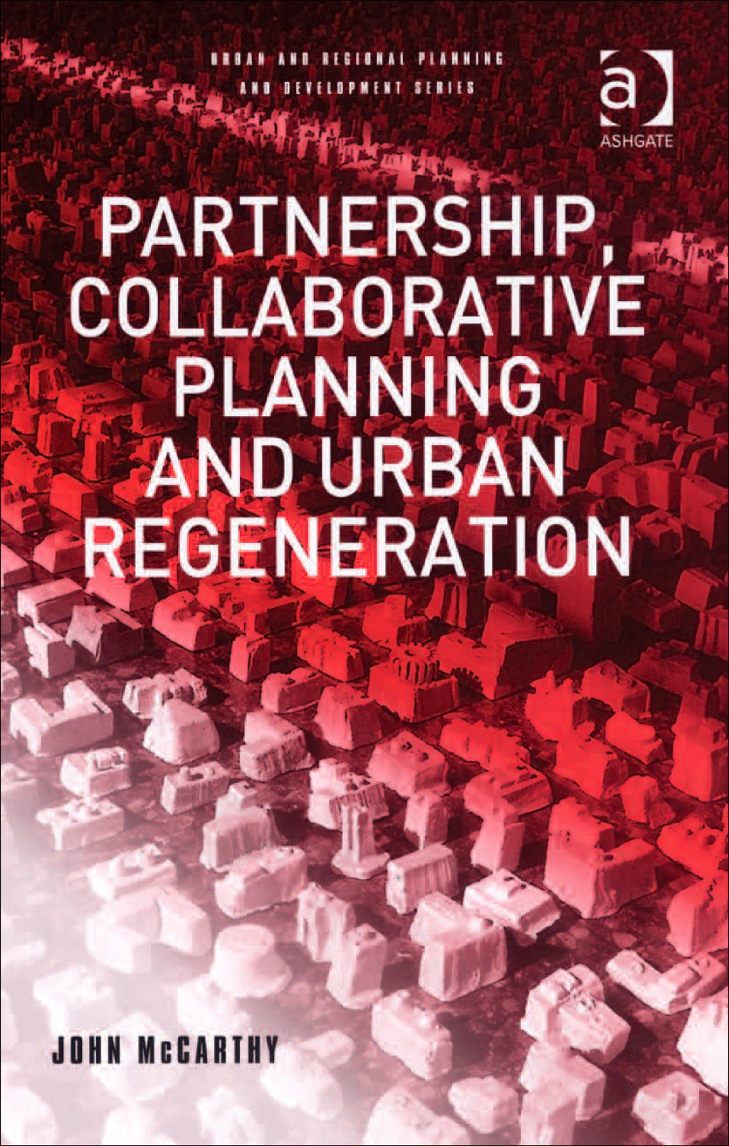 Partnership, Collaborative Planning and Urban Regeneration  â€“ PDF/EPUB Version Downloadable