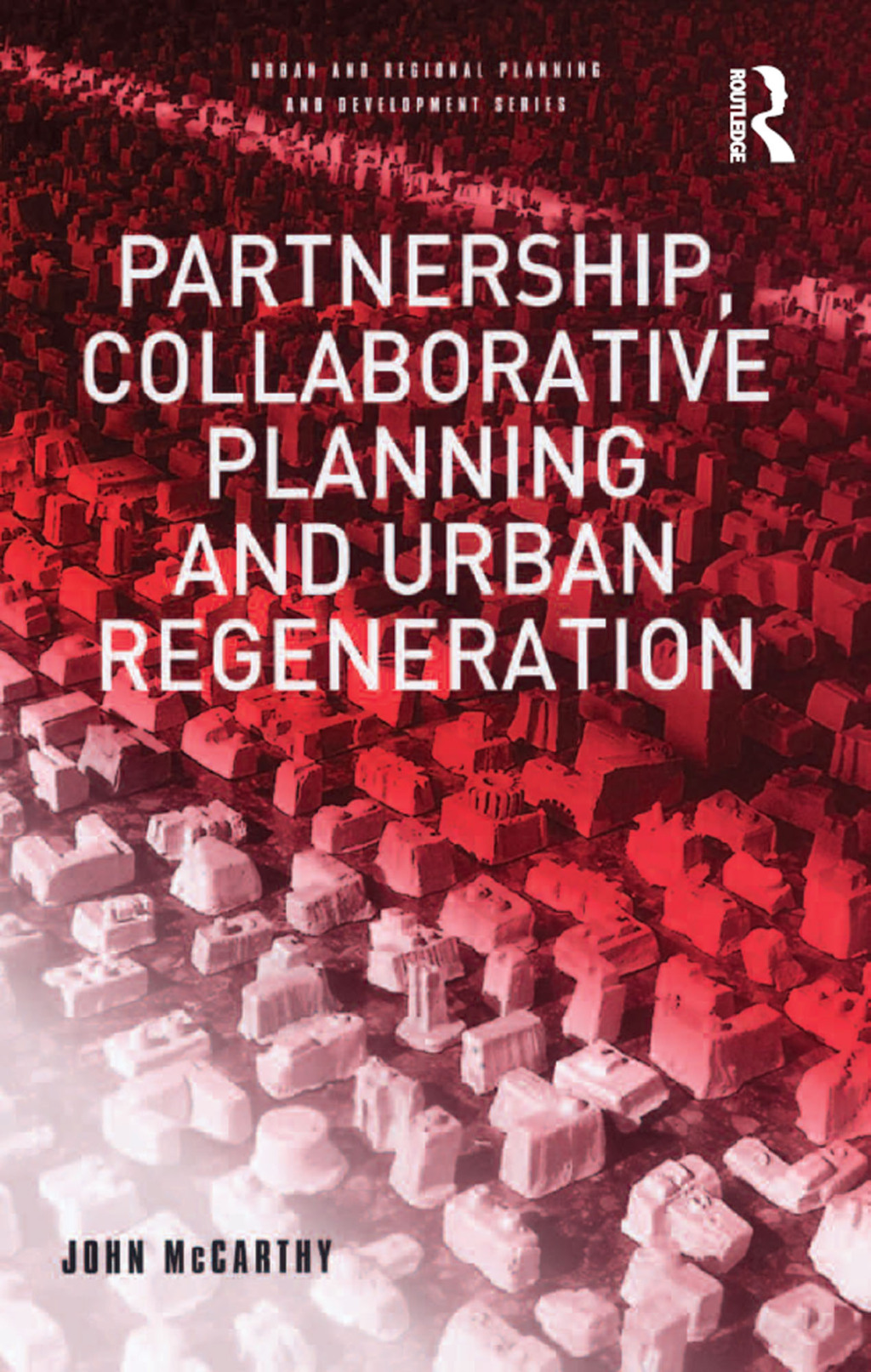 Partnership, Collaborative Planning and Urban Regeneration 1st Edition â€“ PDF/EPUB Version Downloadable