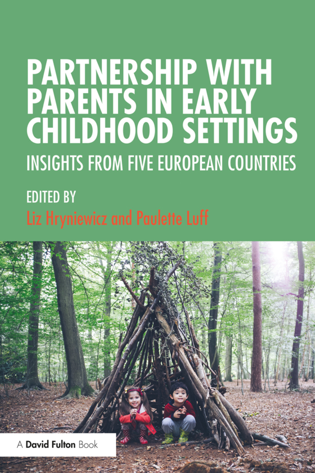 Partnership with Parents in Early Childhood Settings Insights from Five European Countries 1st Edition â€“ PDF/EPUB Version Downloadable