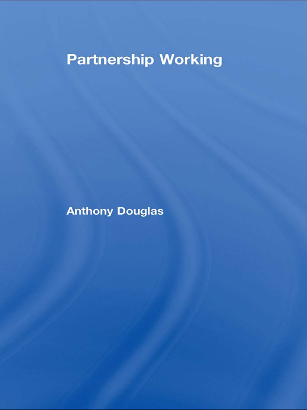 Partnership Working 1st Edition â€“ PDF/EPUB Version Downloadable